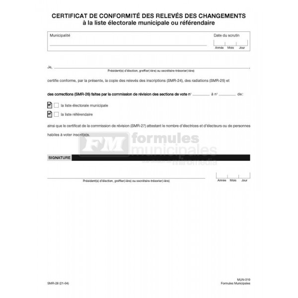 Certificat de conformité des relevés des changements à la liste électorale municipale ou référendaire, MUN310/SMR-28