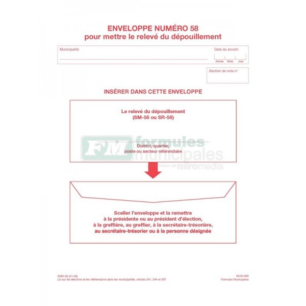 Enveloppes 9" X 12" imprimées à l'encre rouge pour mettre le relevé du dépouillement. Ces enveloppes doivent être remises au Président d'élection, au greffier, au secrétaire-trésorier ou à la personne désignée, MUN485/SMR-58