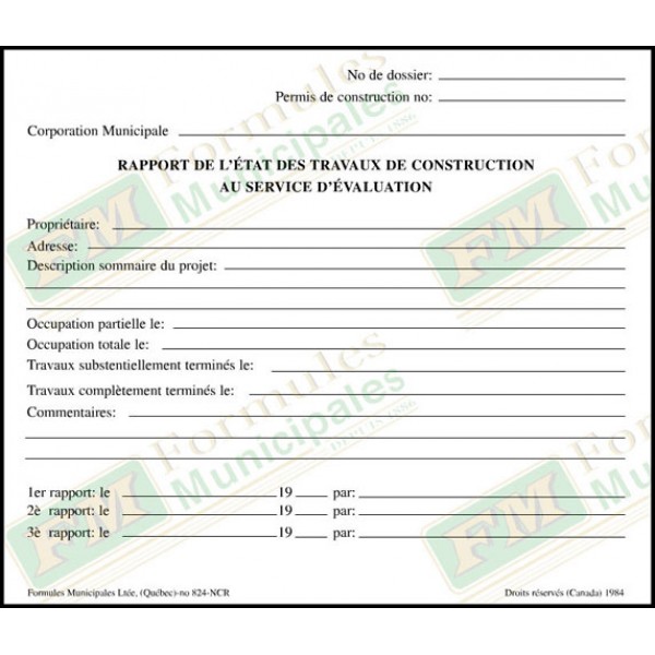 Rapport au service l'évaluation sur l'état des travaux de construction, (tablette de 50). 2 copies ncr, FLA509/824-NCR